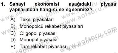 Sanayi Ekonomisi Dersi 2015 - 2016 Yılı (Vize) Ara Sınav Soruları 1. Soru