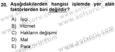 Sanayi Ekonomisi Dersi 2015 - 2016 Yılı (Vize) Ara Sınav Soruları 20. Soru
