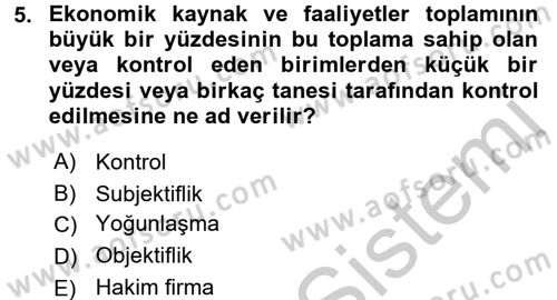 Sanayi Ekonomisi Dersi 2016 - 2017 Yılı 3 Ders Sınav Soruları 5. Soru
