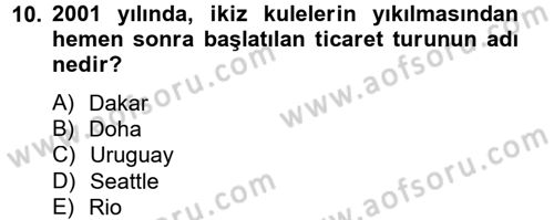 Uluslararası İktisat Politikası Dersi 2012 - 2013 Yılı (Vize) Ara Sınav Soruları 10. Soru