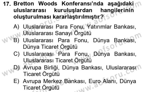 Uluslararası İktisat Politikası Dersi 2012 - 2013 Yılı (Vize) Ara Sınav Soruları 17. Soru