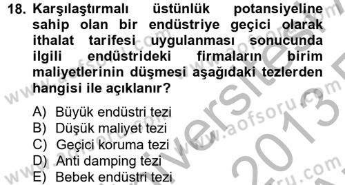 Uluslararası İktisat Politikası Dersi 2012 - 2013 Yılı (Vize) Ara Sınav Soruları 18. Soru