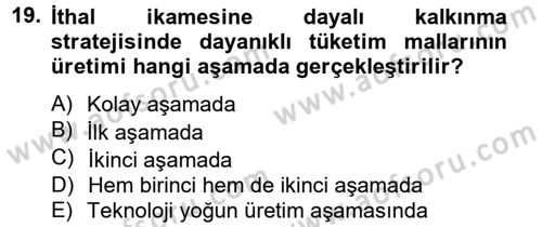 Uluslararası İktisat Politikası Dersi 2012 - 2013 Yılı (Vize) Ara Sınav Soruları 19. Soru