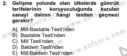 Uluslararası İktisat Politikası Dersi 2012 - 2013 Yılı (Vize) Ara Sınav Soruları 2. Soru