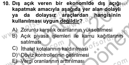 Uluslararası İktisat Politikası Dersi 2012 - 2013 Yılı (Final) Dönem Sonu Sınav Soruları 10. Soru