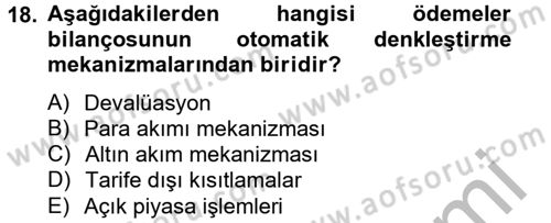 Uluslararası İktisat Politikası Dersi 2012 - 2013 Yılı (Final) Dönem Sonu Sınav Soruları 18. Soru