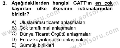 Uluslararası İktisat Politikası Dersi 2012 - 2013 Yılı (Final) Dönem Sonu Sınav Soruları 3. Soru