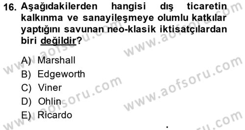 Uluslararası İktisat Politikası Dersi 2013 - 2014 Yılı (Vize) Ara Sınav Soruları 16. Soru