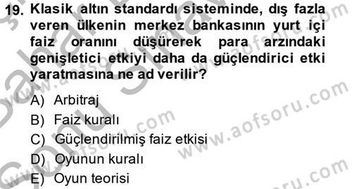 Uluslararası İktisat Politikası Dersi 2013 - 2014 Yılı (Final) Dönem Sonu Sınav Soruları 19. Soru