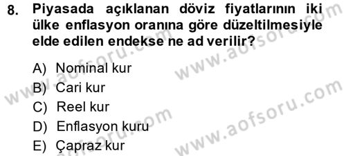 Uluslararası İktisat Politikası Dersi 2013 - 2014 Yılı (Final) Dönem Sonu Sınav Soruları 8. Soru