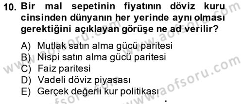 Uluslararası İktisat Politikası Dersi 2013 - 2014 Yılı Tek Ders Sınav Soruları 10. Soru