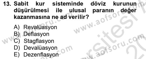 Uluslararası İktisat Politikası Dersi 2013 - 2014 Yılı Tek Ders Sınav Soruları 13. Soru