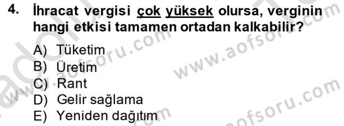 Uluslararası İktisat Politikası Dersi 2013 - 2014 Yılı Tek Ders Sınav Soruları 4. Soru