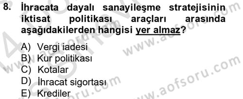Uluslararası İktisat Politikası Dersi 2013 - 2014 Yılı Tek Ders Sınav Soruları 8. Soru