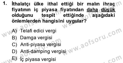 Uluslararası İktisat Politikası Dersi 2014 - 2015 Yılı (Vize) Ara Sınav Soruları 1. Soru
