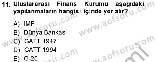 Uluslararası İktisat Politikası Dersi 2014 - 2015 Yılı (Vize) Ara Sınav Soruları 11. Soru