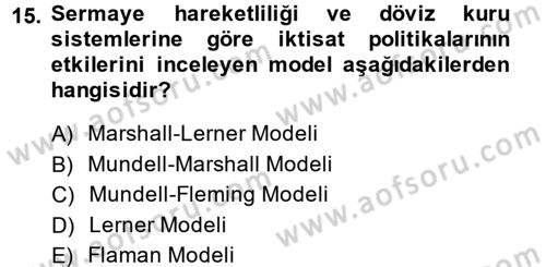 Uluslararası İktisat Politikası Dersi 2014 - 2015 Yılı (Final) Dönem Sonu Sınav Soruları 15. Soru