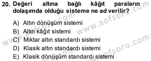 Uluslararası İktisat Politikası Dersi 2014 - 2015 Yılı (Final) Dönem Sonu Sınav Soruları 20. Soru