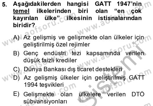 Uluslararası İktisat Politikası Dersi 2014 - 2015 Yılı (Final) Dönem Sonu Sınav Soruları 5. Soru