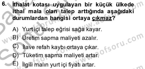 Uluslararası İktisat Politikası Dersi 2014 - 2015 Yılı (Final) Dönem Sonu Sınav Soruları 6. Soru