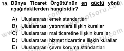 Uluslararası İktisat Politikası Dersi 2015 - 2016 Yılı (Vize) Ara Sınav Soruları 15. Soru