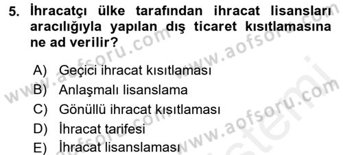 Uluslararası İktisat Politikası Dersi 2015 - 2016 Yılı (Vize) Ara Sınav Soruları 5. Soru