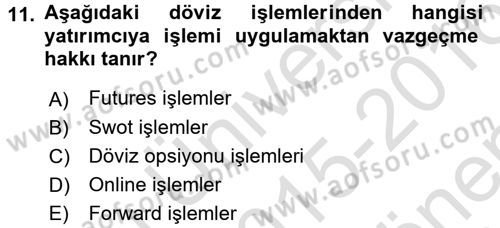Uluslararası İktisat Politikası Dersi 2015 - 2016 Yılı (Final) Dönem Sonu Sınav Soruları 11. Soru