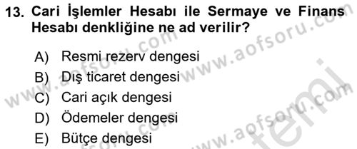 Uluslararası İktisat Politikası Dersi 2015 - 2016 Yılı (Final) Dönem Sonu Sınav Soruları 13. Soru