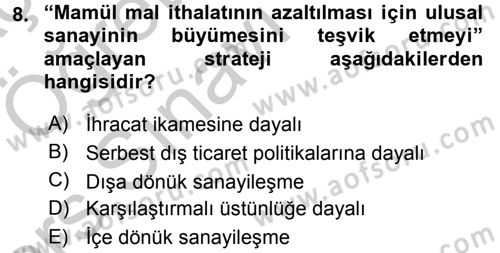 Uluslararası İktisat Politikası Dersi 2016 - 2017 Yılı 3 Ders Sınav Soruları 8. Soru