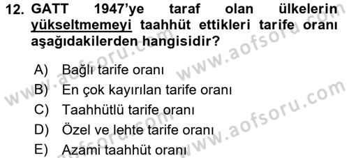 Uluslararası İktisat Politikası Dersi 2016 - 2017 Yılı (Vize) Ara Sınav Soruları 12. Soru