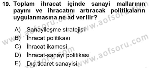Uluslararası İktisat Politikası Dersi 2016 - 2017 Yılı (Vize) Ara Sınav Soruları 19. Soru