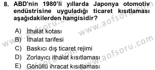 Uluslararası İktisat Politikası Dersi 2016 - 2017 Yılı (Vize) Ara Sınav Soruları 8. Soru