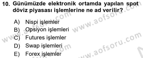 Uluslararası İktisat Politikası Dersi 2016 - 2017 Yılı (Final) Dönem Sonu Sınav Soruları 10. Soru