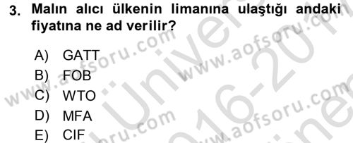 Uluslararası İktisat Politikası Dersi 2016 - 2017 Yılı (Final) Dönem Sonu Sınav Soruları 3. Soru