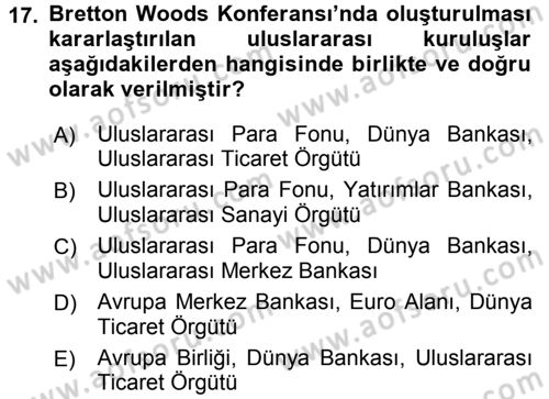 Uluslararası İktisat Politikası Dersi 2017 - 2018 Yılı 3 Ders Sınav Soruları 17. Soru