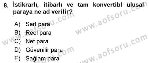 Uluslararası İktisat Politikası Dersi 2017 - 2018 Yılı 3 Ders Sınav Soruları 8. Soru