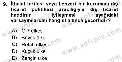 Uluslararası İktisat Politikası Dersi 2017 - 2018 Yılı 3 Ders Sınav Soruları 9. Soru