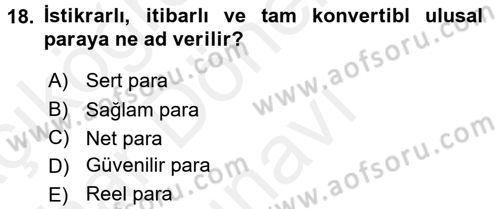 Uluslararası İktisat Politikası Dersi 2017 - 2018 Yılı (Final) Dönem Sonu Sınav Soruları 18. Soru