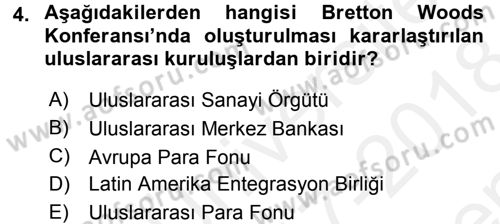 Uluslararası İktisat Politikası Dersi 2017 - 2018 Yılı (Final) Dönem Sonu Sınav Soruları 4. Soru