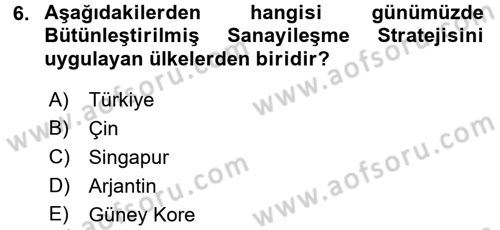 Uluslararası İktisat Politikası Dersi 2017 - 2018 Yılı (Final) Dönem Sonu Sınav Soruları 6. Soru