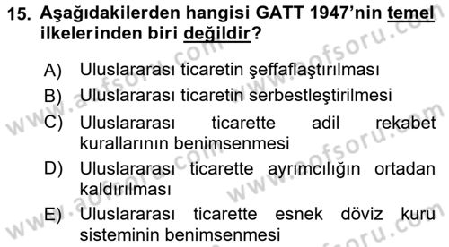 Uluslararası İktisat Politikası Dersi 2018 - 2019 Yılı (Vize) Ara Sınav Soruları 15. Soru