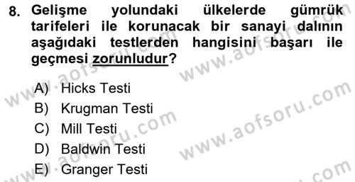 Uluslararası İktisat Politikası Dersi 2018 - 2019 Yılı (Vize) Ara Sınav Soruları 8. Soru
