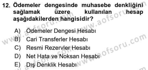 Uluslararası İktisat Politikası Dersi 2018 - 2019 Yılı (Final) Dönem Sonu Sınav Soruları 12. Soru