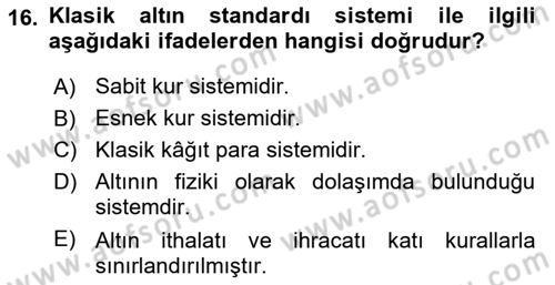 Uluslararası İktisat Politikası Dersi 2018 - 2019 Yılı (Final) Dönem Sonu Sınav Soruları 16. Soru