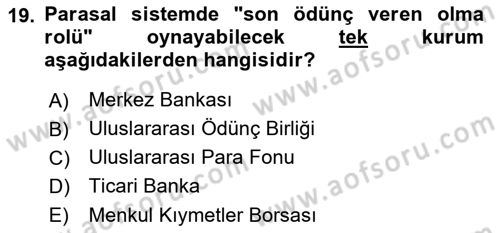 Uluslararası İktisat Politikası Dersi 2018 - 2019 Yılı (Final) Dönem Sonu Sınav Soruları 19. Soru