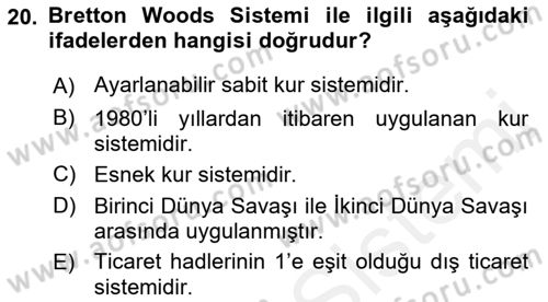 Uluslararası İktisat Politikası Dersi 2018 - 2019 Yılı (Final) Dönem Sonu Sınav Soruları 20. Soru