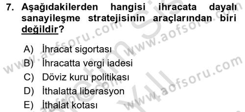 Uluslararası İktisat Politikası Dersi 2020 - 2021 Yılı Yaz Okulu Sınav Soruları 7. Soru