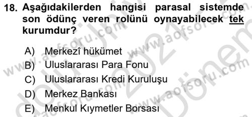 Uluslararası İktisat Politikası Dersi 2021 - 2022 Yılı (Final) Dönem Sonu Sınav Soruları 18. Soru