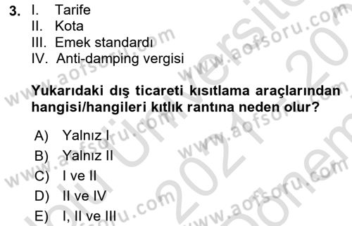 Uluslararası İktisat Politikası Dersi 2021 - 2022 Yılı (Final) Dönem Sonu Sınav Soruları 3. Soru