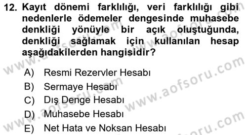Uluslararası İktisat Politikası Dersi 2021 - 2022 Yılı Yaz Okulu Sınav Soruları 12. Soru